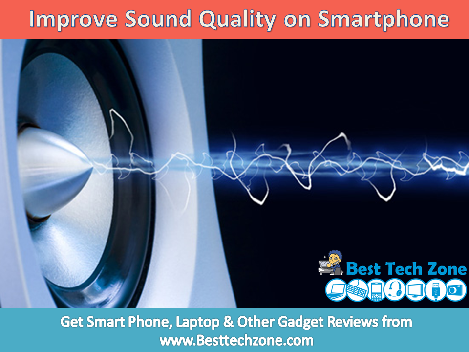 How to inprove Sound Quality on Smartphone