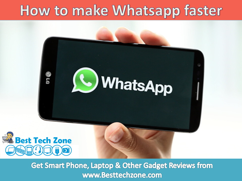 How to make Whatsapp Faster?