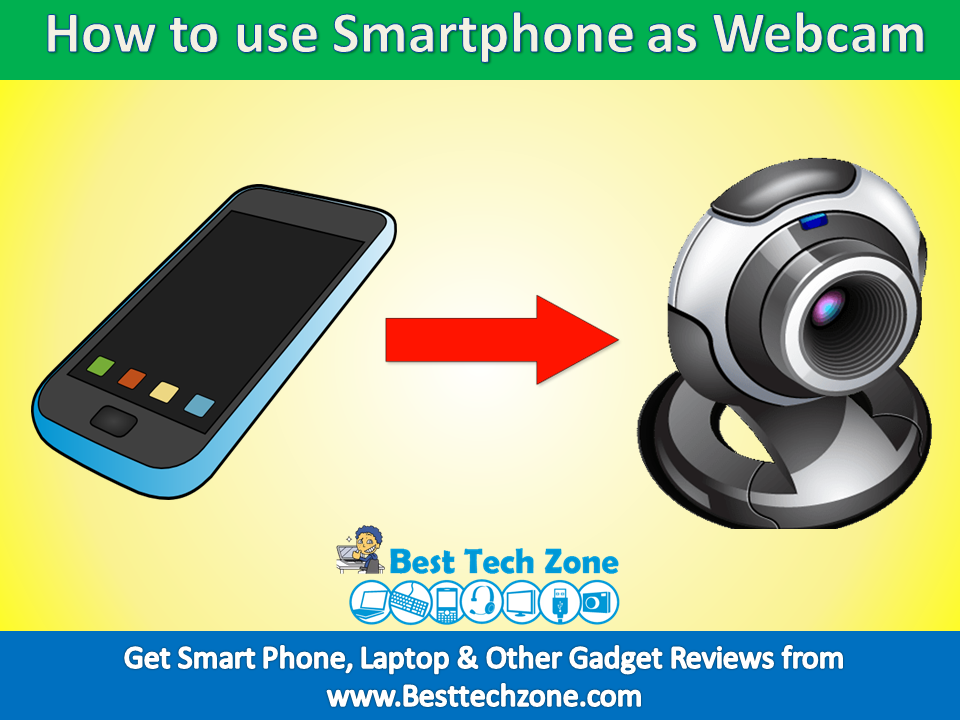 How to use samrtphone as webcam