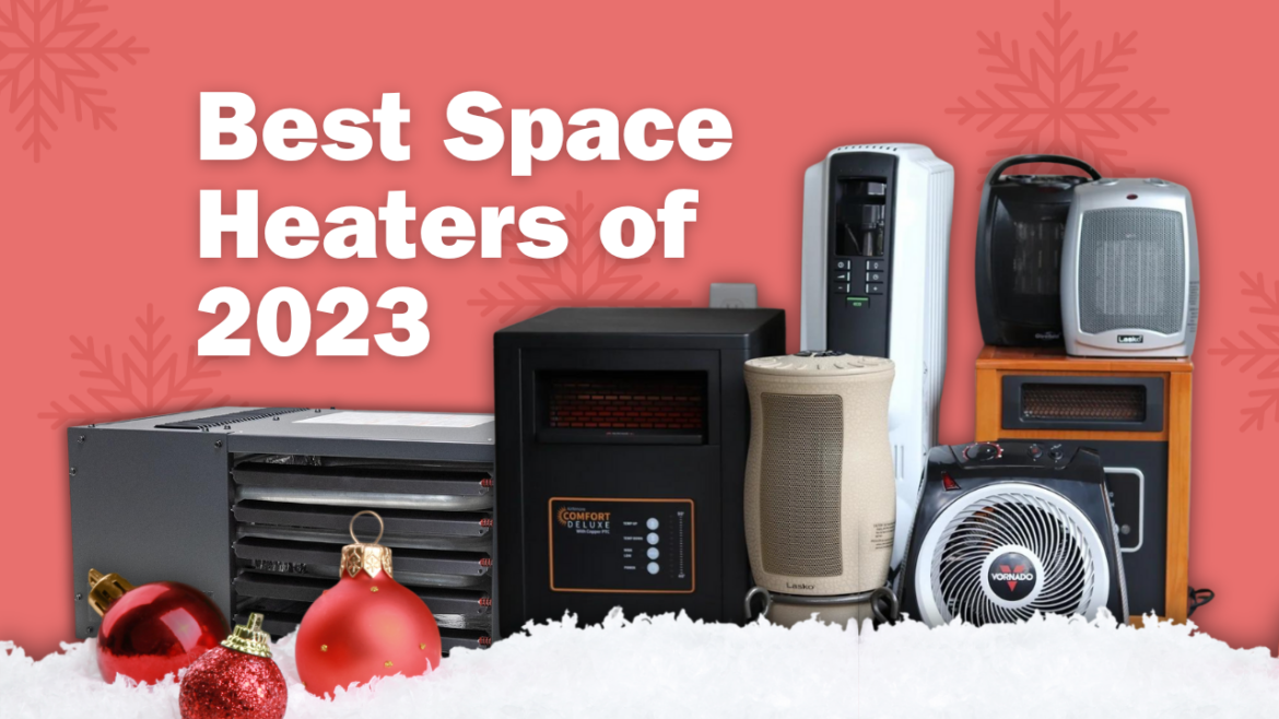 Best space heaters of 2023 - Best space heaters for large room and best small space heaters